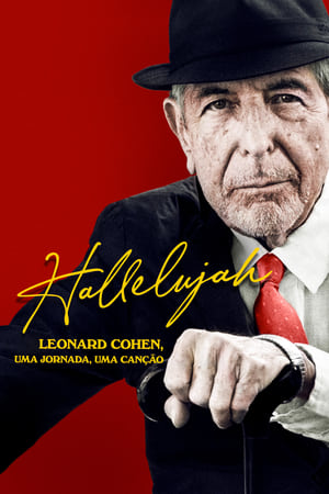 Hallelujah: Leonard Cohen – Egy dal felemelkedése poszter