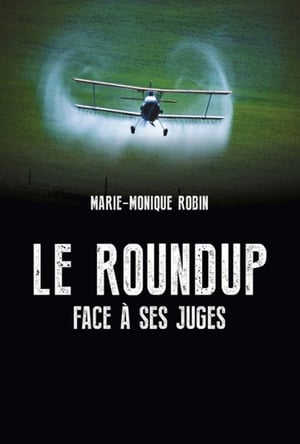 Le Roundup face à ses juges poszter