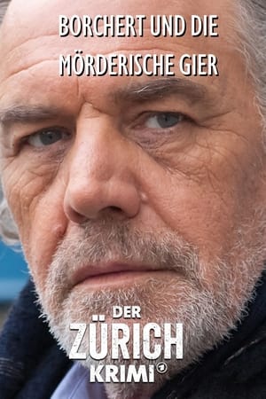 Der Zürich-Krimi: Borchert und die mörderische Gier poszter