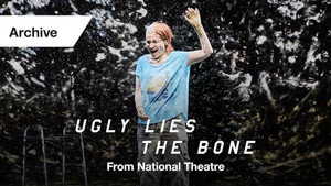 National Theatre Live: Ugly Lies the Bone háttérkép