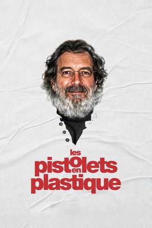 Les Pistolets en plastique poszter