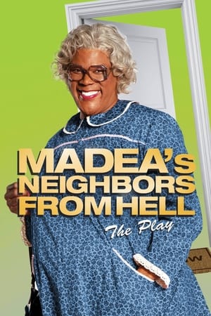 Tyler Perry's Madea's Neighbors from Hell - The Play poszter