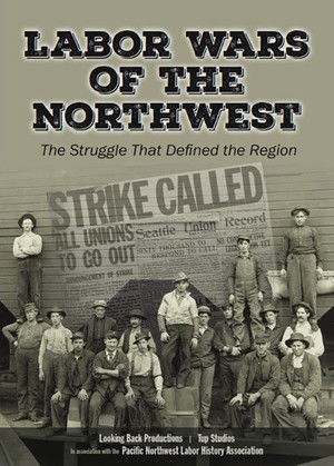 Labor Wars of the Northwest poszter