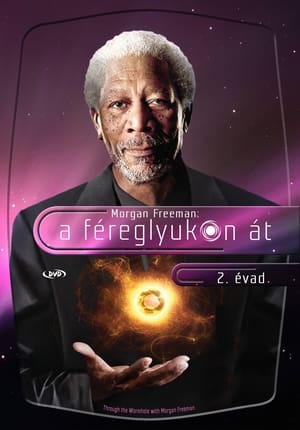 Morgan Freeman - A féreglyukon át