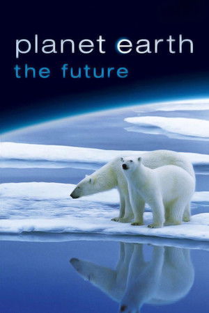 Planet Earth: The Future poszter