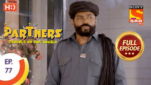 Partners - Trouble Ho Gayi Double Season 1 Ep.77 77. epizód