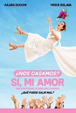 ¿Nos casamos? Sí, mi amor poszter