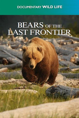 Bears of the Last Frontier poszter