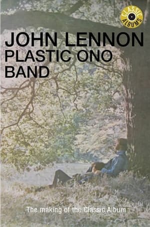 Classic Albums: John Lennon - Plastic Ono Band poszter