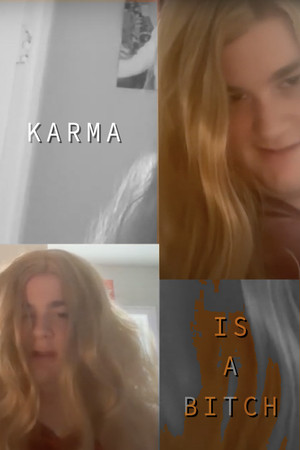 KARMA (IS A BITCH)