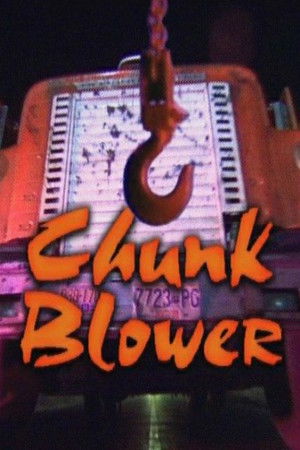 Chunk Blower poszter