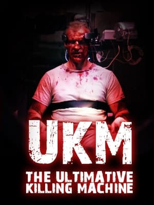 UKM: The Ultimate Killing Machine poszter