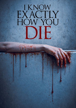 I Know Exactly How You Die poszter