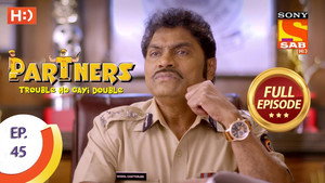 Partners - Trouble Ho Gayi Double Season 1 Ep.45 45. epizód