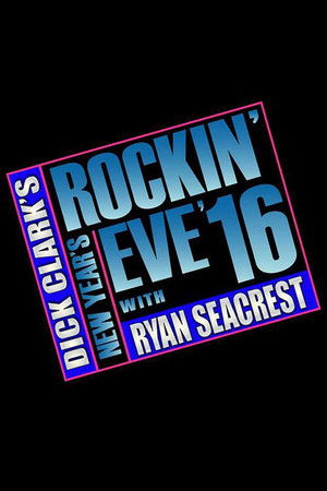 Dick Clark's New Year's Rockin' Eve with Ryan Seacrest poszter