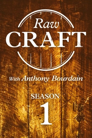 Raw Craft with Anthony Bourdain