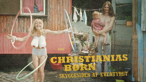Christianias Børn: Skyggesiden af eventyret háttérkép