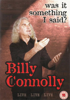 Billy Connolly: Was It Something I Said? poszter