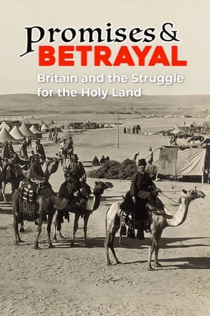 Promises & Betrayals: Britain and the Struggle for the Holy Land poszter