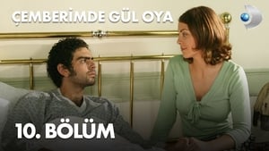 Çemberimde Gül Oya 1. évad Ep.10 10. epizód