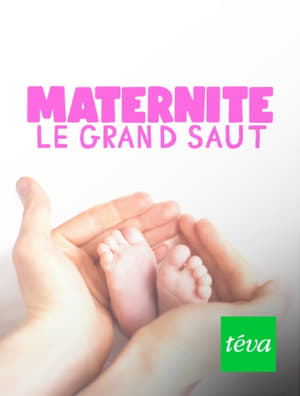 Maternité : le grand saut