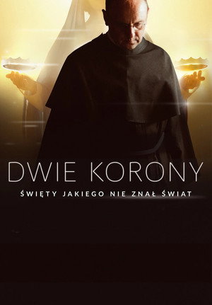 A Két korona - Szent Maximilian Kolbe élete poszter