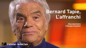 Bernard Tapie, l'affranchi háttérkép
