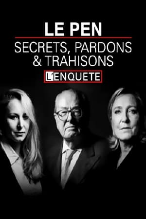 Le Pen : Secrets, pardons et trahisons poszter