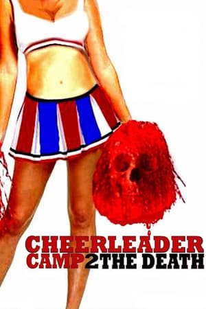 Cheerleader Camp 2 The Death poszter