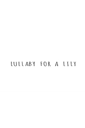 Lullaby for a Lily poszter
