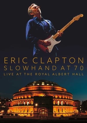 Eric Clapton: Slowhand at 70 - Live at The Royal Albert Hall poszter