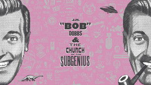 J.R. “Bob” Dobbs and The Church of the SubGenius háttérkép
