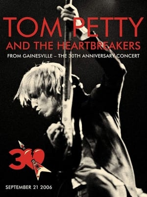 Tom Petty & The Heartbreakers From Gainesville - The 30th Anniversary Concert poszter