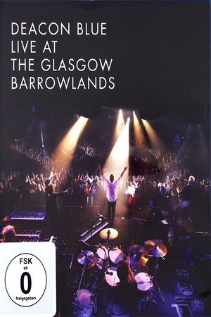 Deacon Blue Live At The Glasgow Barrowlands poszter