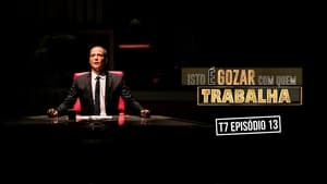 Isto é Gozar Com Quem Trabalha 7. évad Ep.13 13. epizód