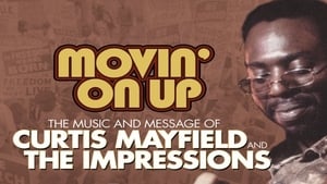 Movin' on Up: The Music and Message of Curtis Mayfield and the Impressions háttérkép