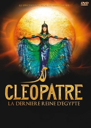 Cléopâtre, la dernière Reine d'Egypte