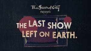 The Second City Presents: The Last Show Left on Earth kép