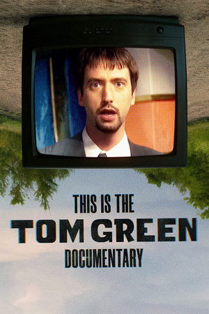 This Is the Tom Green Documentary poszter