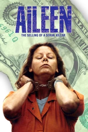 Aileen Wuornos: The Selling of a Serial Killer poszter