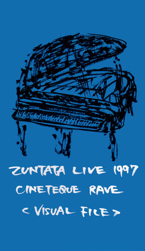 Zuntata Live '97 Cineteque Rave ~Visual File~