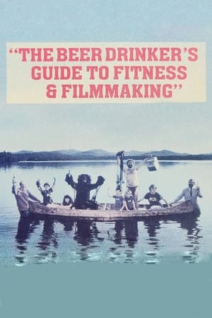 The Beer Drinker's Guide to Fitness and Filmmaking poszter