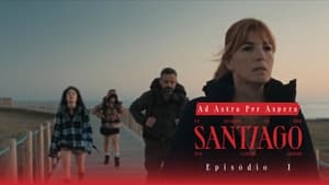 Santiago 1. évad Ep.1 1. epizód