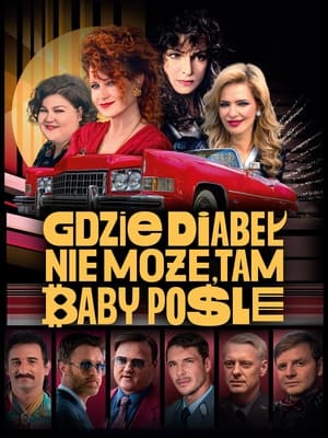 Gdzie diabeł nie może, tam baby pośle poszter