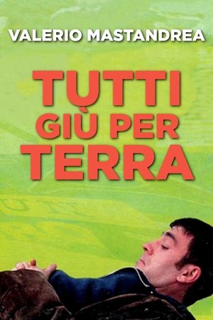 Tutti giù per terra poszter