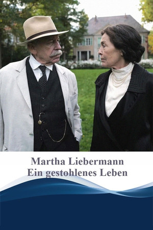 Martha Liebermann – Ein gestohlenes Leben poszter