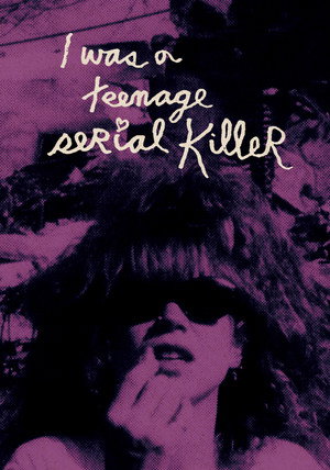 I Was a Teenage Serial Killer poszter