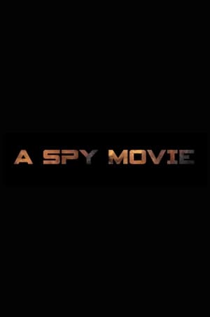 A Spy Movie poszter