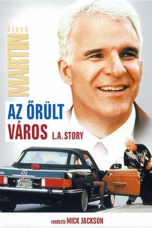 L. A. Story - Az őrült város