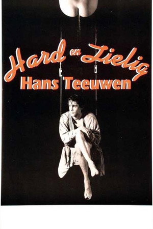 Hans Teeuwen: Hard en Zielig poszter